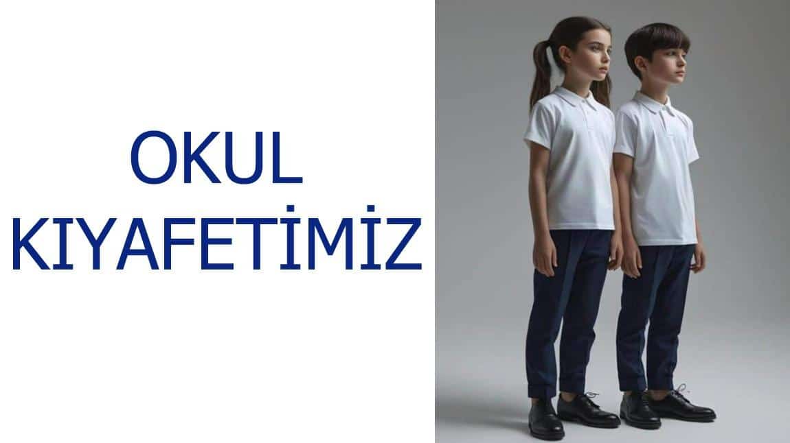 Okul Kıyafetimiz